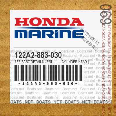 122A2-883-030 SEE PART DETAILS - PRI;          CYLINDER HEAD (Honda Code 3345717).