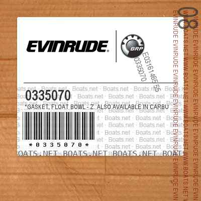 0335070 *GASKET, Float bowl - Z. Also Available in Carburetor Repair Kit